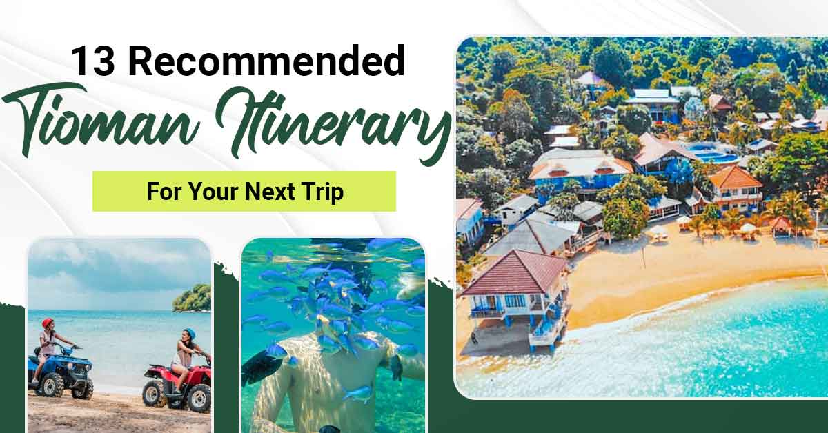 Explore Tioman Island with our recommended Itinerary, perfect for every kind of traveler!