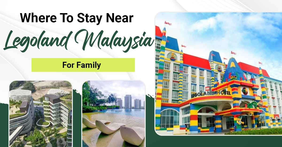 Read Our List Of The Best Family-Friendly Accommodations Near Legoland Malaysia You Can't Miss! 